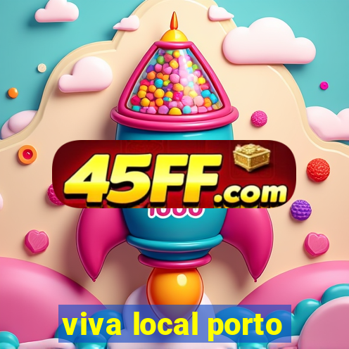 viva local porto